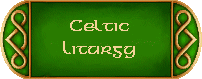 The Celtic Liturgy